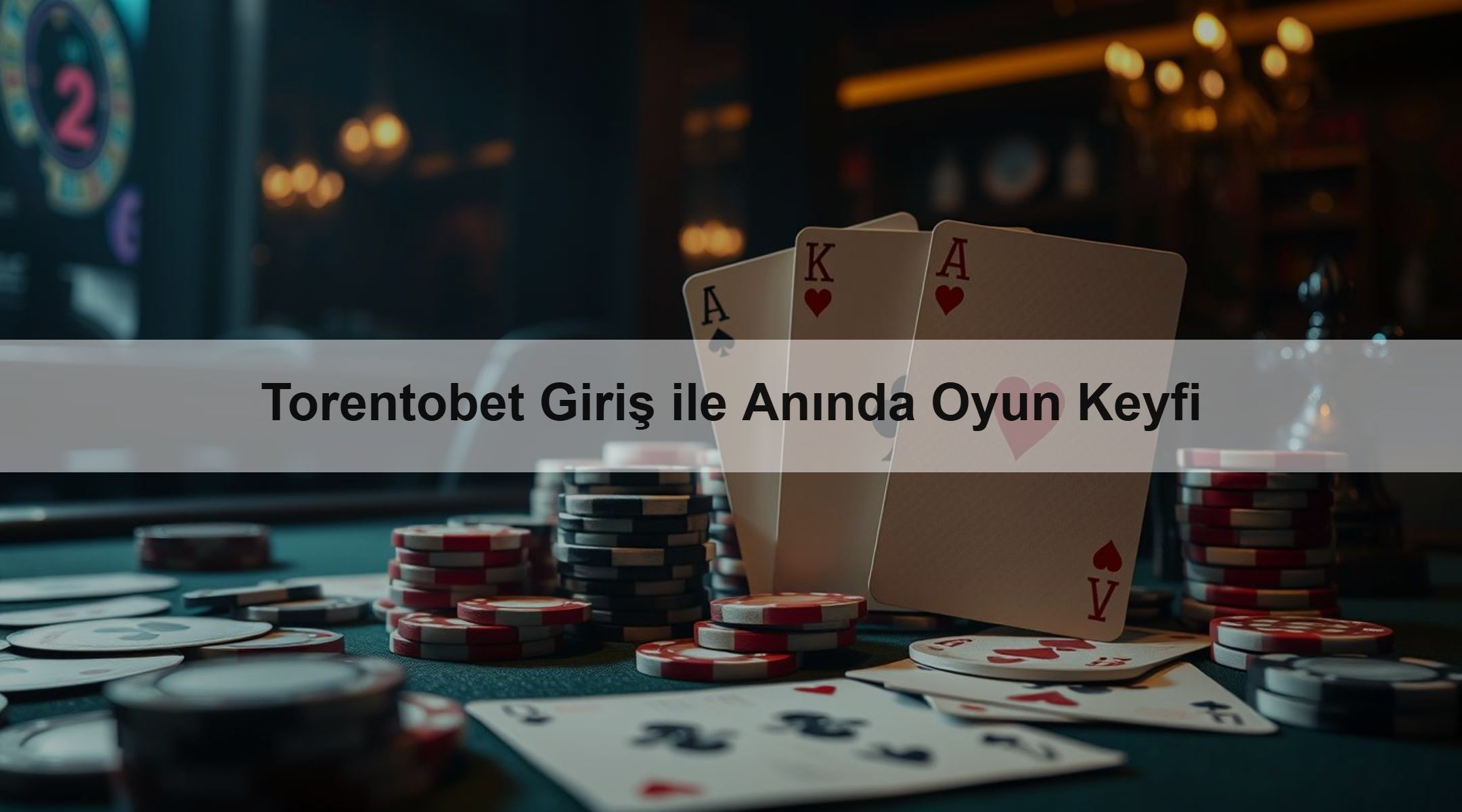 Torentobet Giriş ile Anında Oyun Keyfi