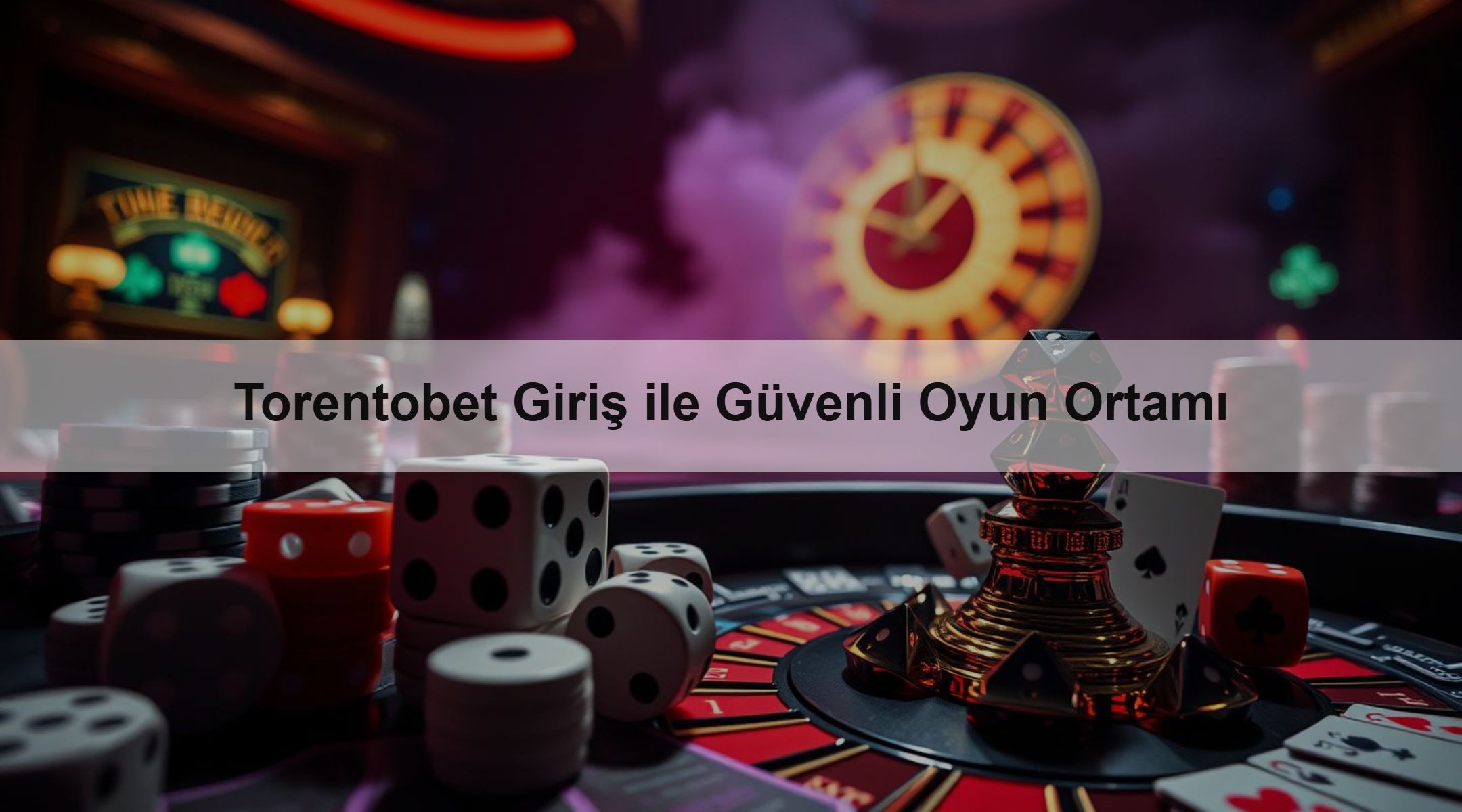 Torentobet Giriş ile Güvenli Oyun Ortamı